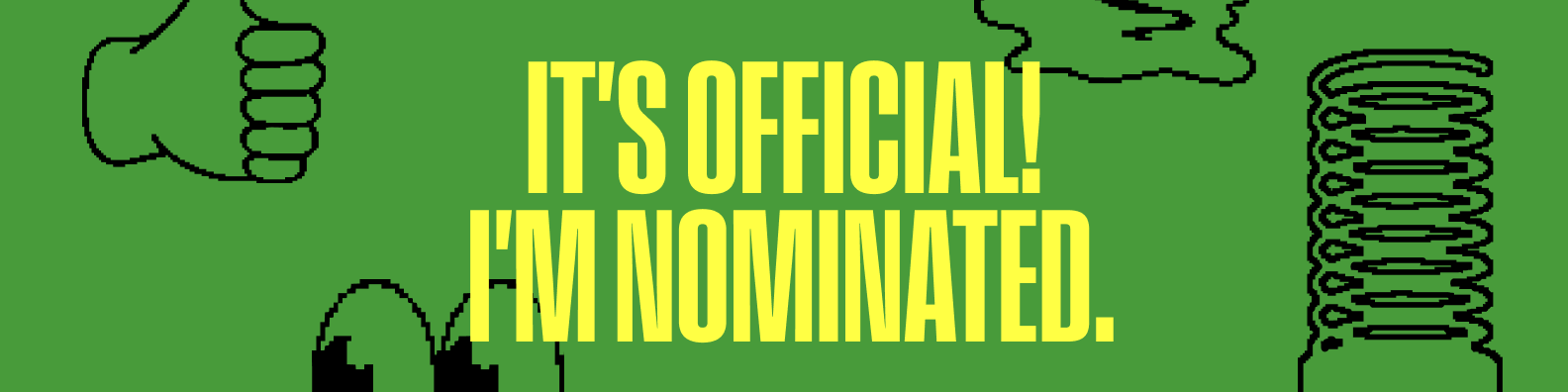 I\'m Nominated Banner Green